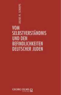 Deutsch-Jüdische Geschichte durch drei Jahrhunderte. Ausgewählte Schriften in zehn Bänden : Ergänzungsband 2.  Vom Selbstverständnis und den Befindlichkeiten deutscher Juden. Reden und Aufsätze （2023. 408 S. 206 mm）