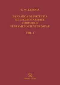 Gottfried Wilhelm Leibniz: Dynamica de Potentia et Legibus Naturae Corporeae Tentamen Scientiae Novae : Vol. I （2023. 646 S. 240 mm）