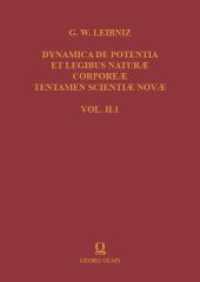 Gottfried Wilhelm Leibniz: Dynamica de Potentia et Legibus Naturae Corporeae Tentamen Scientiae Novae : Vol. II.1 （2023. 378 S. 240.0 mm）