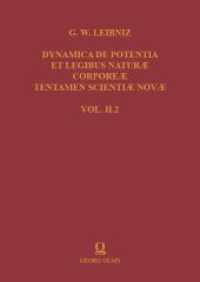 Gottfried Wilhelm Leibniz: Dynamica de Potentia et Legibus Naturae Corporeae Tentamen Scientiae Novae : Vol. II.2 （2023. 396 S. 240.0 mm）