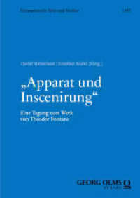 "Apparat und Inscenirung" : Eine Tagung zum Werk von Theodor Fontane (Germanistische Texte und Studien 107) （2024. 324 S. 240.0 mm）