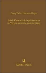 Servii Grammatici qui feruntur in Vergilii carmina commentarii, 2 Bde. : Bd. III,1: In Vergilii Bucolica et Georgica commentarii. Bd. III,2: Appendix Serviana. （2017. 944 S. 190 mm）