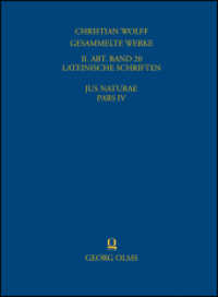 Gesammelte Werke : II. Abteilung: Lateinische Schriften Band 20: Jus Naturae, methodo scientifica pertractatum. Pars IV. （2. Aufl. 2017. 1036 S. 22 cm）