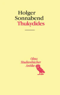 Thukydides (Studienbücher Antike 13) （3. Aufl. 2021. 140 S. 130 x 205 mm）