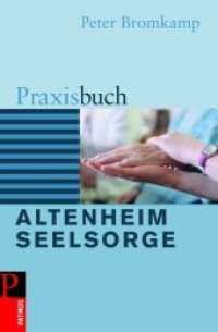 Praxisbuch Altenheimseelsorge （2010. 237 S. 21.5 cm）