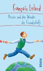 Hector und das Wunder der Freundschaft (Hector Bd.5) （2010. 250 S. 19,5 cm）