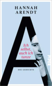 Ich selbst, auch ich tanze : Die Gedichte （5. Aufl. 2015. 160 S. 195.00 mm）