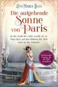 Die aufgehende Sonne von Paris (Bedeutende Frauen, die die Welt verändern 6) （2022. 400 S. 205.00 mm）