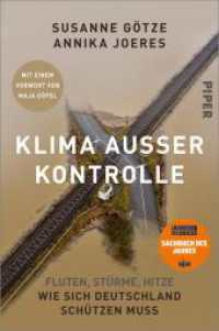 Klima außer Kontrolle : Fluten, Stürme, Hitze - Wie sich Deutschland schützen muss | Ausgezeichnet mit dem NDR-Sachbuchpreis 2022 | Mit einem Vorwort von Maja Göpel （2022. 336 S. 205.00 mm）