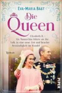 Die Queen : Elizabeth II. - Als Monarchin führte sie ihr Volk in eine neue Zeit und brachte Beständigkeit im Wandel | Romanbiografie (Die Queen 3) （Auflage. 2023. 432 S. 205.00 mm）