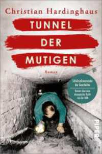 Tunnel der Mutigen : Roman | Historischer Roman über eine dramatische Flucht aus der DDR (Schicksalsmomente der Geschichte 3) （Auflage. 2024. 400 S. 205.00 mm）