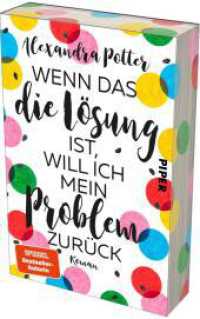 Wenn das die Lösung ist, will ich mein Problem zurück : Roman | Mit limitiertem Farbschnitt | Fortsetzung des SPIEGEL-Bestsellers »Je größer der Dachschaden, desto besser die Aussicht« （3. Aufl. 2024. 560 S. 205.00 mm）