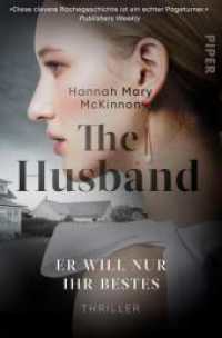The Husband  - Er will nur ihr Bestes : Thriller | Psychothriller mit einem Gentleman-Killer （2. Aufl. 2023. 432 S. 205.00 mm）