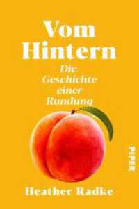 Vom Hintern : Die Geschichte einer Rundung | Eines der 100 Must-Read Books 2022 des Time Magazins （Auflage. 2023. 352 S. 205.00 mm）