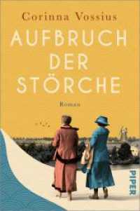 Aufbruch der Störche : Roman | Ein historischer Frauenroman im Schatten des Ersten Weltkriegs （2024. 304 S. 205.00 mm）