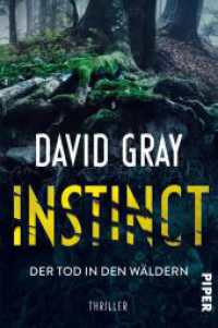 Instinct - Der Tod in den W&auml;ldern : Thriller | Ein packender Near-Future-Thriller mit einer erschreckend realistischen Zukunftsvision （2024. 304 S. 205.00 mm）