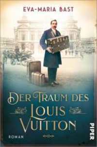 Der Traum des Louis Vuitton : Roman | Fesselnder historischer Roman über den Menschen hinter der weltberühmten Luxusmarke （3. Aufl. 2024. 416 S. 205.00 mm）