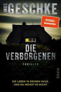 Die Verborgenen : Sie leben in deinem Haus， und du weißt es nicht. | Psychothriller der Extraklasse