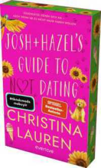 Josh and Hazel's Guide to Not Dating : Gegensätze ziehen sich an (auch wenn sie es nicht wahrhaben wollen) | Mit limitiertem Farbschnitt | Die neue Slow Burn- & Feel Good-RomCom der SPIEGEL-Bestsellerautorin von »The Unhoneymooners« （Auflage. 2026. 352 S. 215.00 mm）
