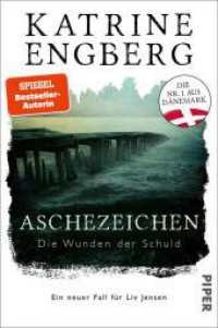 Aschezeichen : Die Wunden der Schuld. Ein neuer Fall für Liv Jensen | Skandinavischer Bestseller-Krimi (Liv-Jensen-Reihe 2) （Auflage. 2024. 432 S. 205.00 mm）