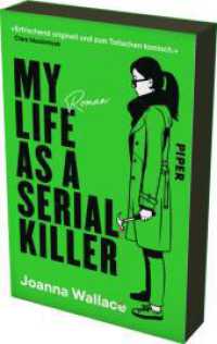 My Life as a Serial Killer : Roman | Mit limitiertem Farbschnitt | »Eine Serienmörderin, die man einfach lieben muss!« Jack Jordan （Auflage. 2025. 384 S. 205.00 mm）