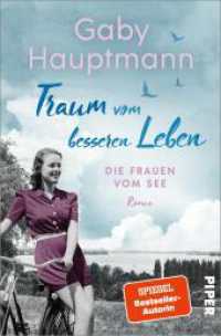 Traum vom besseren Leben : Die Bodensee-Saga der Spiegel-Bestsellerautorin (Die Frauen vom See 2) （2024. 376 S. 205.00 mm）