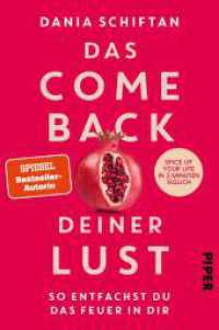 Das Comeback deiner Lust : So entfachst du das Feuer in dir - Spice up Your Life in 3 Minuten täglich （Auflage. 2024. 304 S. 25 Abb. 205.00 mm）