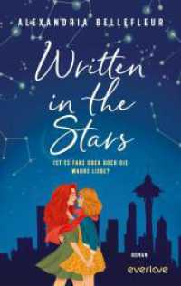 Written in the Stars  - Ist es fake oder doch die wahre Liebe? : Roman | Gefühlvolle, queere RomCom mit Fake Dating und Opposites Attract （Auflage. 2026. 432 S. 215.00 mm）