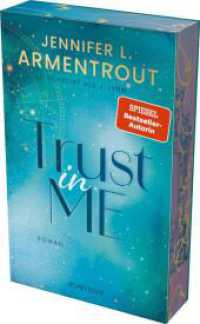 Trust in Me : Roman | Mit limitiertem Farbschnitt | Verführerischer »Slow Burn«-New Adult der SPIEGEL-Bestsellerautorin (Wait for You 3) （Auflage. 2025. 304 S. 21.5 cm）