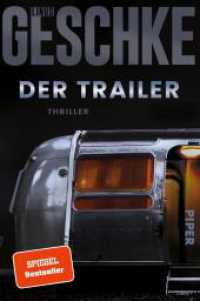 Der Trailer : Thriller | Auf einem Campingplatz lauert das Böse - ein düsterer Psychothriller (Donkerbloem 1) （2. Aufl. 2025. 416 S. 205.00 mm）