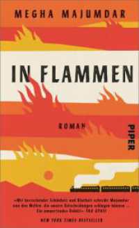 In Flammen : Roman | Beeindruckender Roman &uuml;ber die indische Gesellschaft （2. Aufl.）