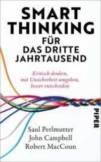 Smart Thinking für das dritte Jahrtausend : Kritisch denken, mit Unsicherheit umgehen, besser entscheiden | »Ein Leitfaden für kritisches Denken ...« Adam Grant （2. Aufl. 2024. 384 S. 220.00 mm）
