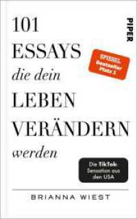 101 Essays, die dein Leben verändern werden : Der SPIEGEL-Bestseller #1. Nominiert für den TikTok Book Award in der Kategorie #BookTok Bestseller des Jahres 2024 (Longlist) （22. Aufl. 2022. 432 S. 220.00 mm）