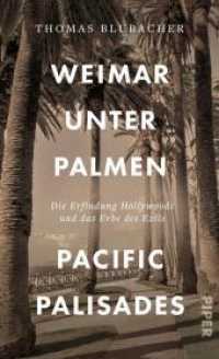 Weimar unter Palmen - Pacific Palisades : Die Erfindung Hollywoods und das Erbe des Exils | Porträt einer Welt voll Glitzer und Glamour （Auflage. 2022. 272 S. 210.00 mm）