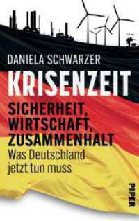Krisenzeit : Sicherheit, Wirtschaft, Zusammenhalt - Was Deutschland jetzt tun muss （Auflage. 2023. 272 S. 220.00 mm）