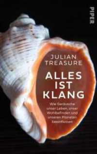 Alles ist Klang : Wie Geräusche unser Leben, unser Wohlbefinden und unseren Planeten beeinflussen | Die Wiederentdeckung der faszinierenden Welt des Klangs （Auflage. 2025. 352 S. 220.00 mm）