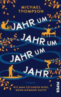 Jahr um Jahr um Jahr um Jahr : Wie man gefunden wird, wenn niemand sucht | Inspirierender und herzerwärmender Roman für alle Fans von »Die Mitternachtsbibliothek« （Auflage. 2025. 416 S. 205.00 mm）