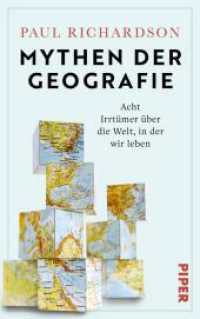 Mythen der Geografie : Acht Irrtümer über die Welt, in der wir leben | Grenzen, Kontinente und Nationen verbergen mehr Geheimnisse, als man denkt! （Auflage. 2025. 320 S. 38 Abb. 220.00 mm）