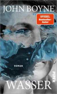 Wasser : Roman | Das große Erzählprojekt des irischen Bestsellerautors (Die Elemente 1) （1. Auflage. 2025. 144 S. 210.00 mm）