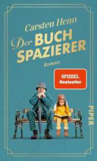 カルステン・ヘン『本と歩く人』（原書）<br>Der Buchspazierer : Roman | Der SPIEGEL-Bestseller als wertige Schmuckausgabe zum Kinofilm （9. Aufl. 2024. 240 S. 195.00 mm）