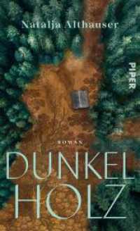 Dunkelholz : Roman | Eine Mutter-Tochter-Geschichte voller Emotionen und Stärke （Auflage. 2025. 208 S. 210.00 mm）