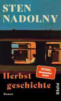 Herbstgeschichte : Roman | Der große neue Roman von Bestsellerautor Sten Nadolny | Autor des modernen Klassikers »Die Entdeckung der Langsamkeit« （1. Auflage. 2025. 240 S. 210.00 mm）