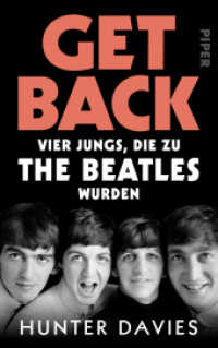 Get Back : Vier Jungs, die zu The Beatles wurden （1. Auflage）