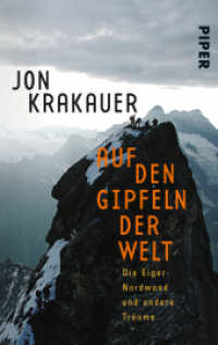 Auf den Gipfeln der Welt : Die Eiger-Nordwand und andere Tr&auml;ume (Piper Taschenbuch) （15. Aufl.）
