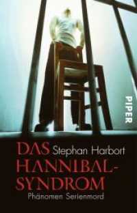 Das Hannibal-Syndrom : Phänomen Serienmord | Wie Serienmörder wirklich ticken (Piper Taschenbuch 3650) （16. Aufl. 2009. 349 S. 187.00 mm）