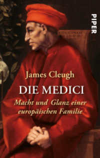 Die Medici : Macht und Glanz einer europäischen Familie (Piper Taschenbuch Bd.3667) （17. Aufl. 484 S. Mit 149 Abbildungen. 187.00 mm）