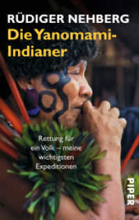 Die Yanomami-Indianer : Rettung für ein Volk - meine wichtigsten Expeditionen (Piper Taschenbuch Bd.3922) （6. Aufl. 2007. 412 S. Mit einem farbigen Bildteil und einer Karte. 187）