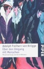 Über den Umgang mit Menschen : Mit e. Essay v. Ulrich Wickert (Serie Piper Bd.3964) （2004. 383 S. 19 cm）