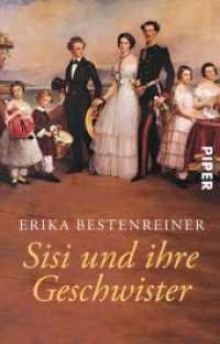 Sisi und ihre Geschwister (Piper Taschenbuch Bd.4006) （10. Aufl. 2009. 333 S. Mit 16 Seiten farbigem Bildteil. 187.00 mm）