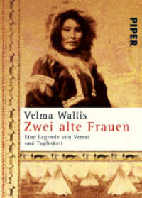 Zwei alte Frauen : Eine Legende von Verrat und Tapferkeit | Eines der Bücher, die man gelesen haben muss (Piper Taschenbuch Bd.4569) （28. Aufl. 2010. 119 S. Illustriert von Heinke Both. 165.00 mm）